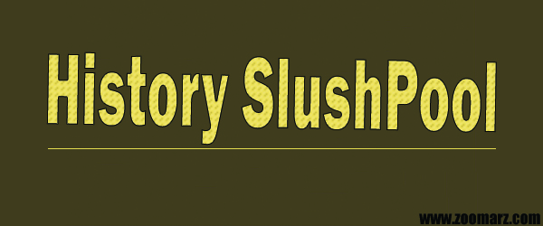 تاریخچه استخر slush pool