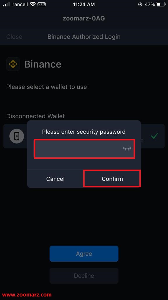پس از انتخاب گزینه Agree شما باید رمز عبور کیف پول خود را وارد کنید و در انتها گزینه Confirm را لمس کنید.