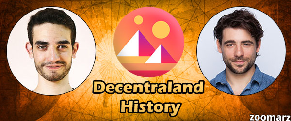 تاریخچه و بنیان گذاران پلتفرم دیسنترالند ( Decentraland )