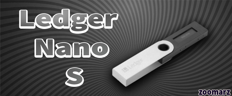 کیف پول سخت افزاری Ledger Nano S