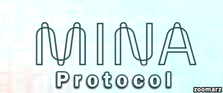 معرفی پروتکل مینا Mina Protocol