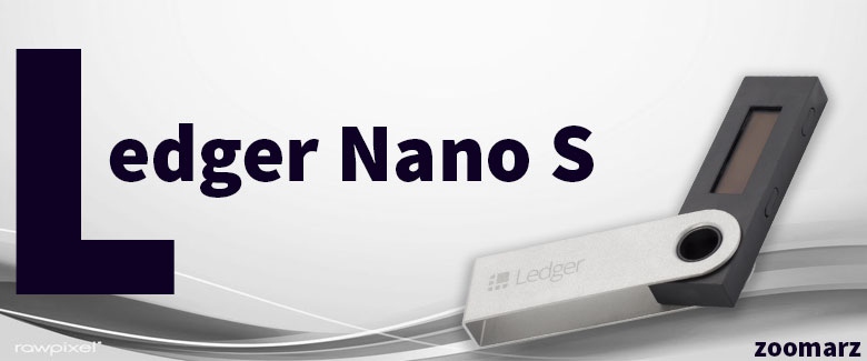 کیف پول سخت افزاری Ledger Nano S