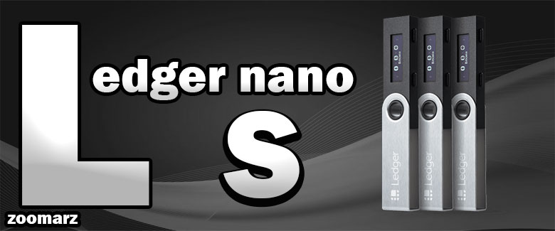 کیف پول سخت افزاری لجر نانو اس Ledjer nano S