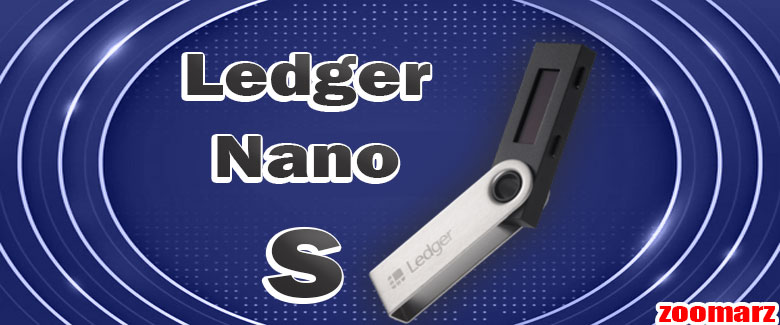 کیف پول سخت افزاری Ledger Nano S
