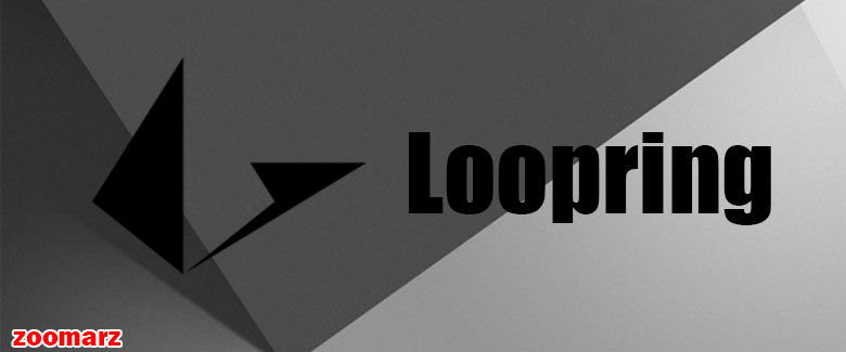 ارز دیجیتال Loopring چیست؟