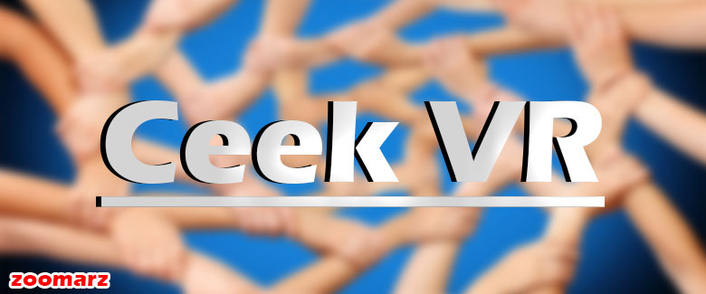 معرفی همکاری های پلتفرم سیک Ceek VR