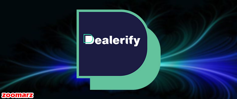 معرفی پلتفرم دیلریفای Dealerify